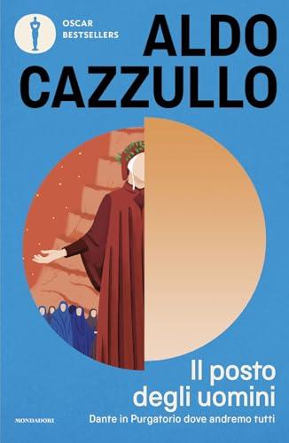 Il posto degli uomini. Dante in Purgatorio dove andremo tutti