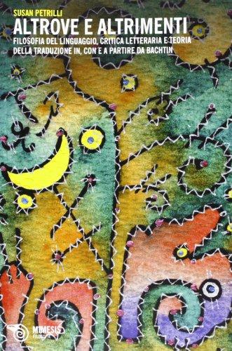 Altrove e altrimenti. Filosofia del linguaggio, critica letteraria e teoria della traduzione