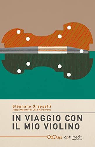 In viaggio con il mio violino - Stéphane Grappelli