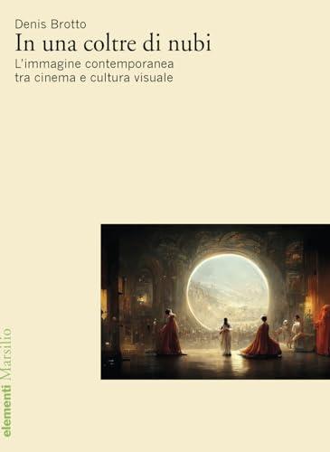In una coltre di nubi. L'immagine contemporanea tra cinema e cultura visuale