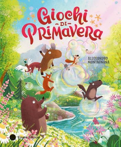 Giochi di primavera. Ediz. a colori
