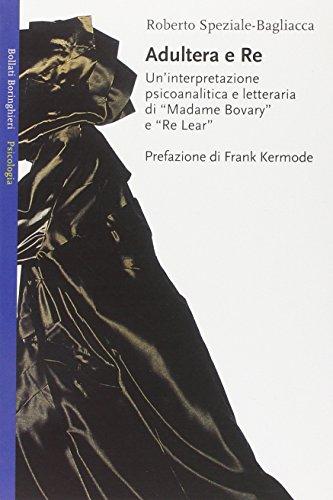 Adultera e re. Un’interpretazione psicoanalitica e letteraria di Madame Bovary e Re Lear