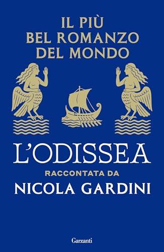 Il più bel romanzo del mondo. L’Odissea raccontata da Nicola Gardini