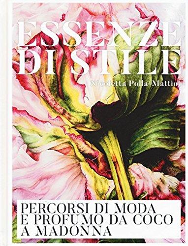 Essenze di stile: mode e profumi da Coco a Madonna