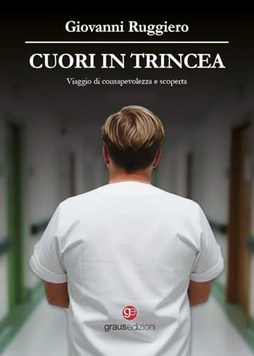 Cuori in trincea. Viaggio di consapevolezza e scoperta